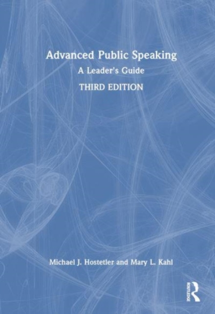 Advanced Public Speaking : A Leader's Guide, Hardback Book