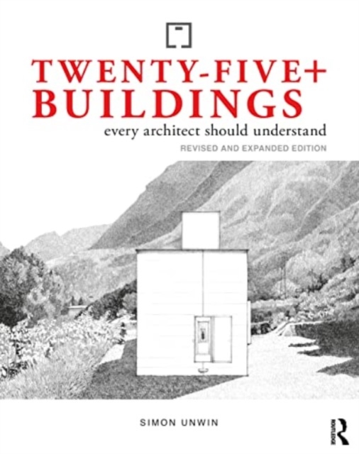 Twenty-Five+ Buildings Every Architect Should Understand : Revised and Expanded Edition, Paperback / softback Book