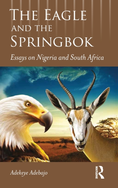 The Eagle and the Springbok : Essays on Nigeria and South Africa, Hardback Book