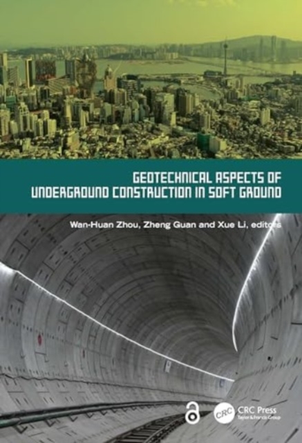 Geotechnical Aspects of Underground Construction in Soft Ground, Hardback Book
