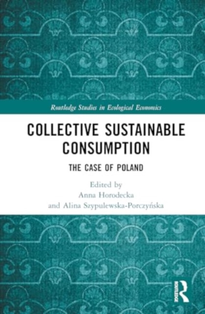 Collective Sustainable Consumption : The Case of Poland, Hardback Book
