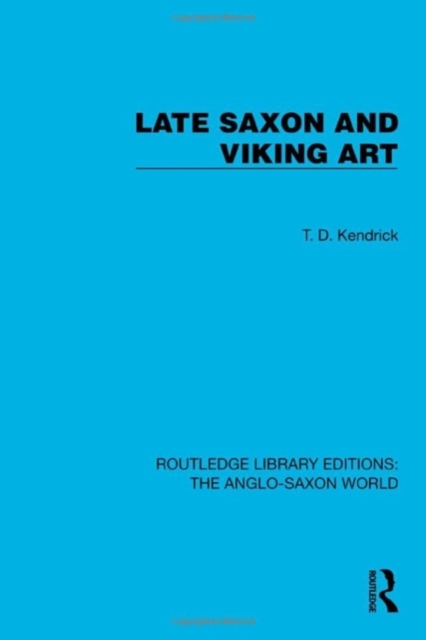 Late Saxon and Viking Art, Hardback Book