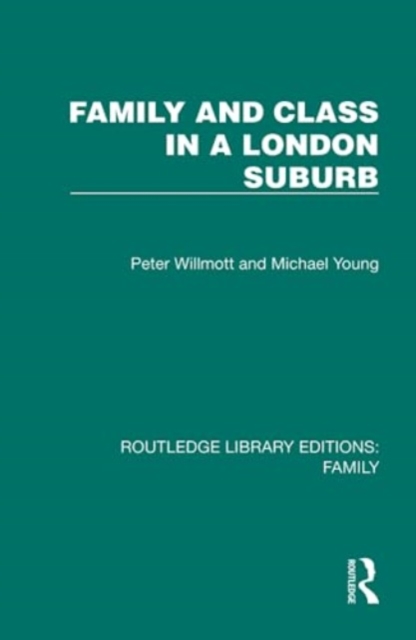 Family and Class in a London Suburb, Hardback Book