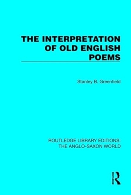 The Interpretation of Old English Poems, Hardback Book