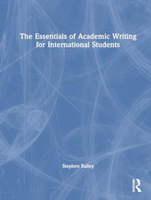 The Essentials of Academic Writing for International Students, Hardback Book