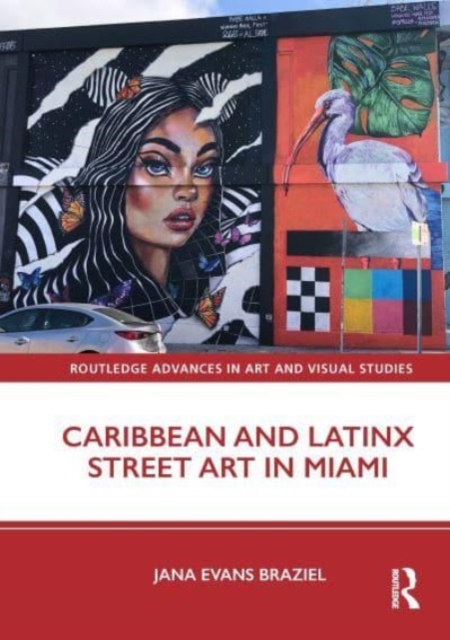 Caribbean and Latinx Street Art in Miami, Hardback Book