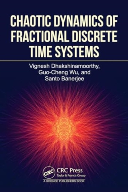 Chaotic Dynamics of Fractional Discrete Time Systems, Hardback Book