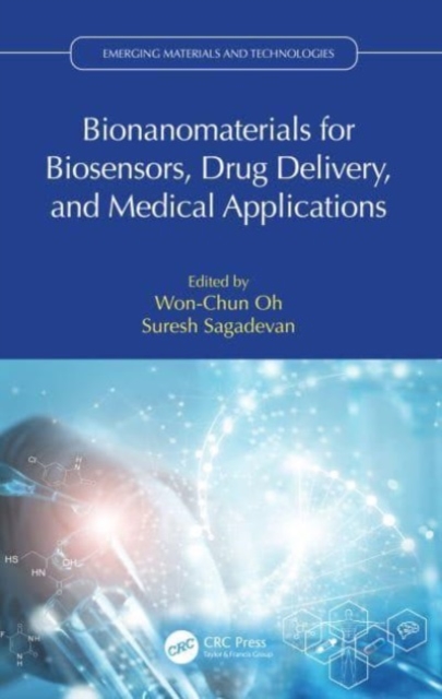 Bionanomaterials for Biosensors, Drug Delivery, and Medical Applications, Hardback Book