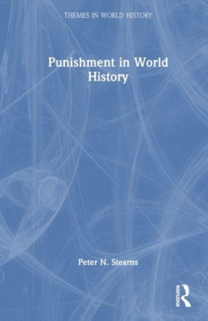 Punishment in World History, Hardback Book