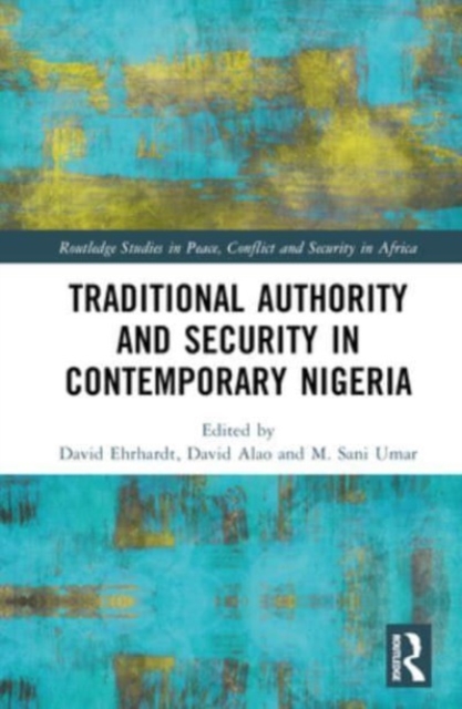 Traditional Authority and Security in Contemporary Nigeria, Hardback Book