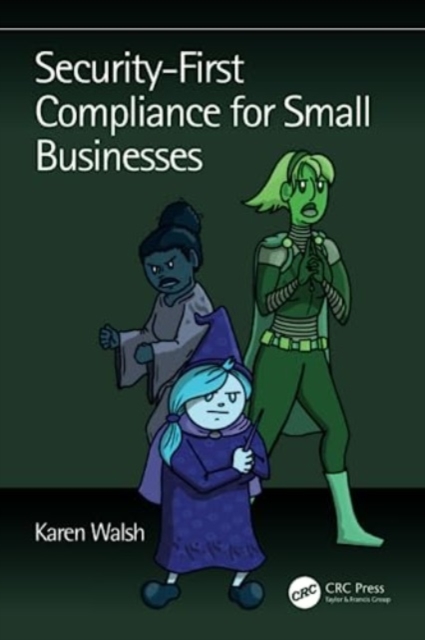 Security-First Compliance for Small Businesses, Paperback / softback Book