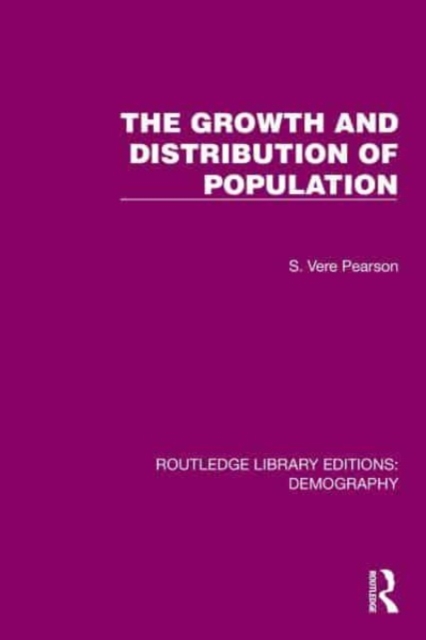 The Growth and Distribution of Population, Hardback Book