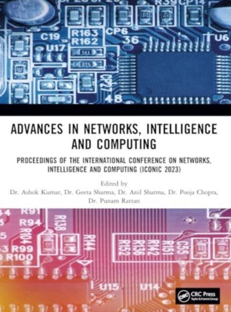 Advances in Networks, Intelligence and Computing : Proceedings of the International Conference On Networks, Intelligence and Computing (ICONIC 2023), Paperback / softback Book