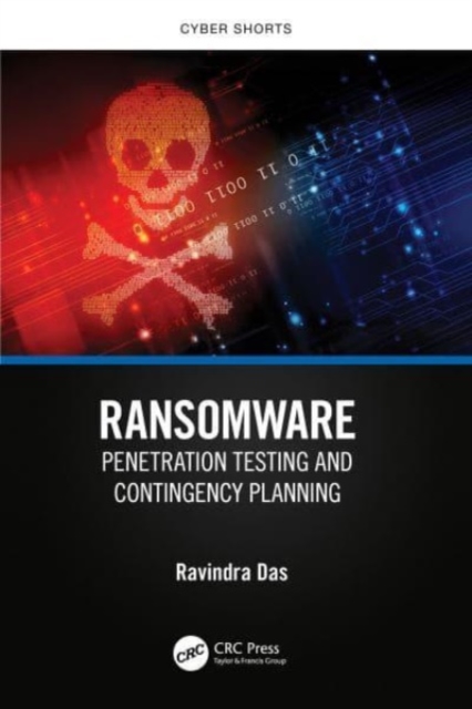 Ransomware : Penetration Testing and Contingency Planning, Paperback / softback Book