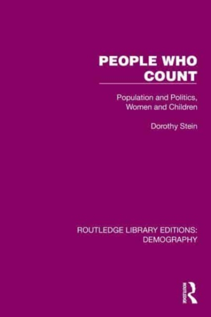 People Who Count : Population and Politics, Women and Children, Hardback Book