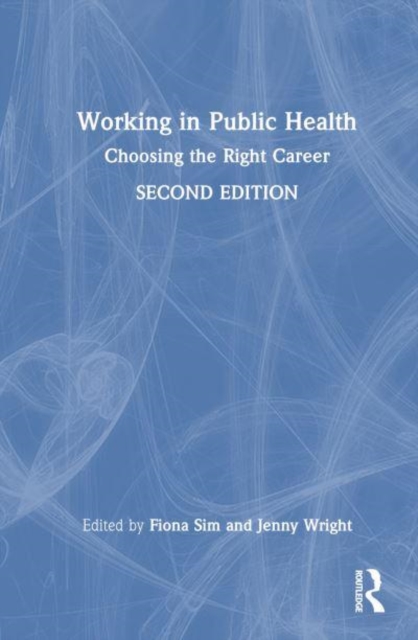 Working in Public Health : Choosing the Right Career, Hardback Book