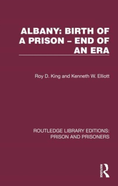 Albany: Birth of a Prison –  End of an Era, Hardback Book