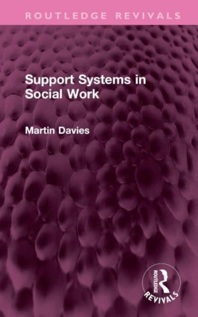 Support Systems in Social Work, Hardback Book