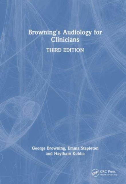 Browning's Audiology for Clinicians, Hardback Book