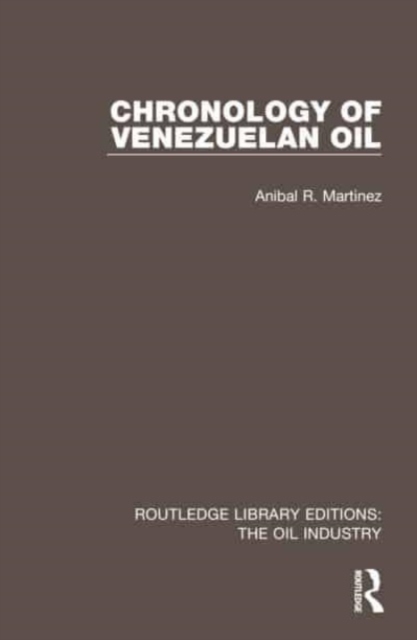 Chronology of Venezuelan Oil, Hardback Book