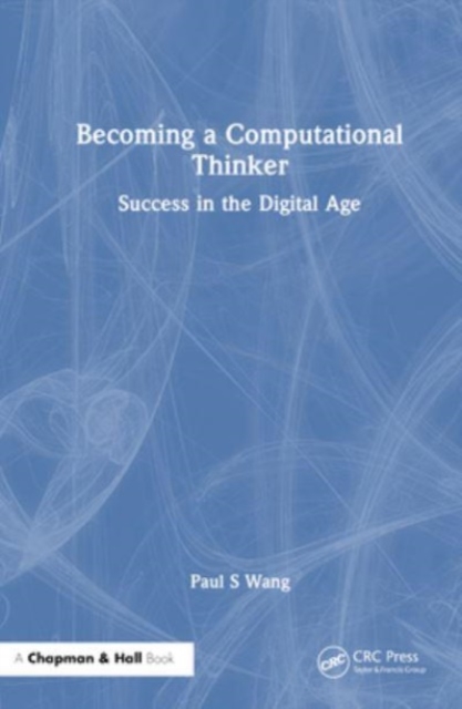 Becoming a Computational Thinker : Success in the Digital Age, Hardback Book