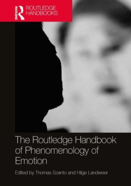 The Routledge Handbook of Phenomenology of Emotion, Paperback / softback Book
