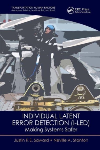 Individual Latent Error Detection (I-LED) : Making Systems Safer, Paperback / softback Book