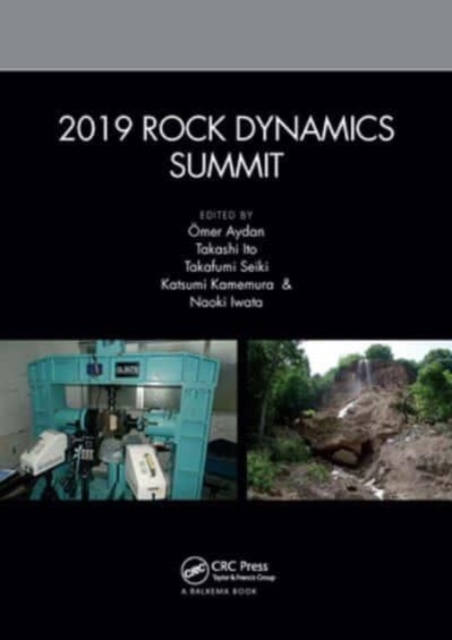 2019 Rock Dynamics Summit : Proceedings of the 2019 Rock Dynamics Summit (RDS 2019), May 7-11, 2019, Okinawa, Japan, Paperback / softback Book