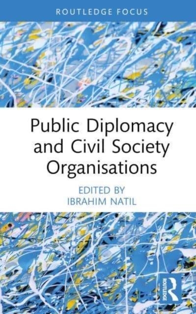 Public Diplomacy and Civil Society Organisations, Hardback Book
