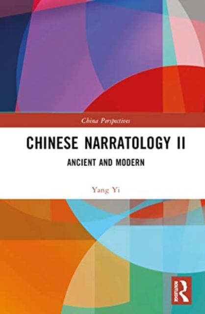 Chinese Narratology II : Ancient and Modern, Hardback Book