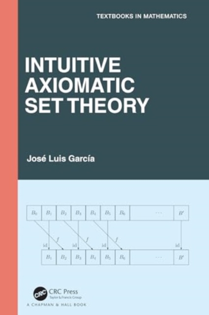 Intuitive Axiomatic Set Theory, Hardback Book