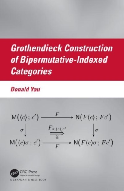 Grothendieck Construction of Bipermutative-Indexed Categories, Hardback Book
