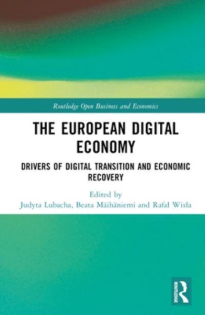 The European Digital Economy : Drivers of Digital Transition and Economic Recovery, Hardback Book