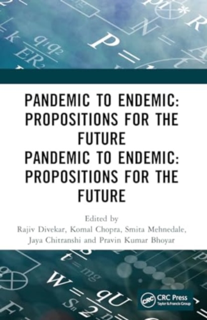 Pandemic to Endemic : Propositions for the Future, Paperback / softback Book