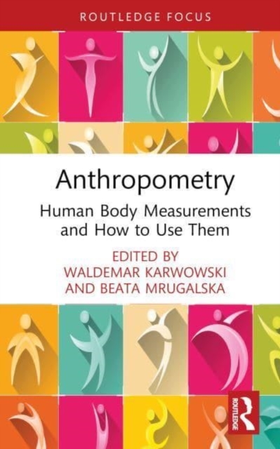 Anthropometry : Human Body Measurements and How to Use Them, Hardback Book