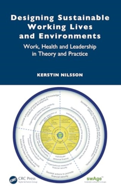 Designing Sustainable Working Lives and Environments : Work, Health and Leadership in Theory and Practice, Hardback Book