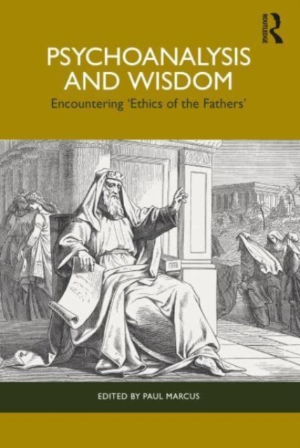 Psychoanalysis and Wisdom : Encountering ‘Ethics of the Fathers’, Paperback / softback Book