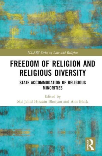 Freedom of Religion and Religious Diversity : State Accommodation of Religious Minorities, Hardback Book