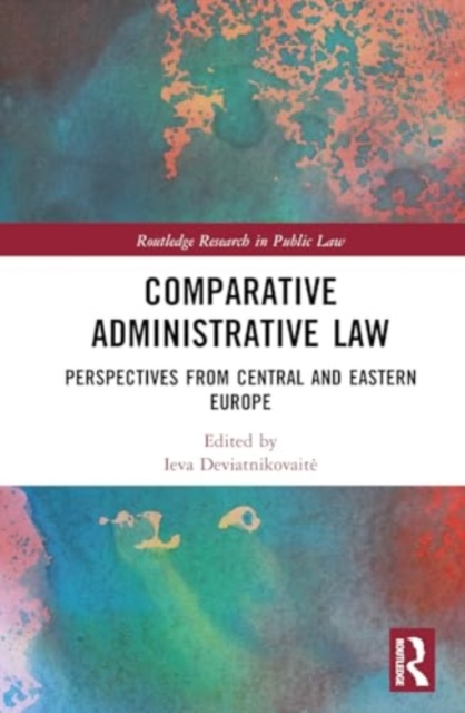 Comparative Administrative Law : Perspectives from Central and Eastern Europe, Hardback Book