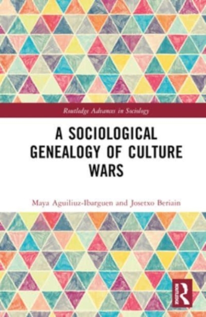 A Sociological Genealogy of Culture Wars, Hardback Book