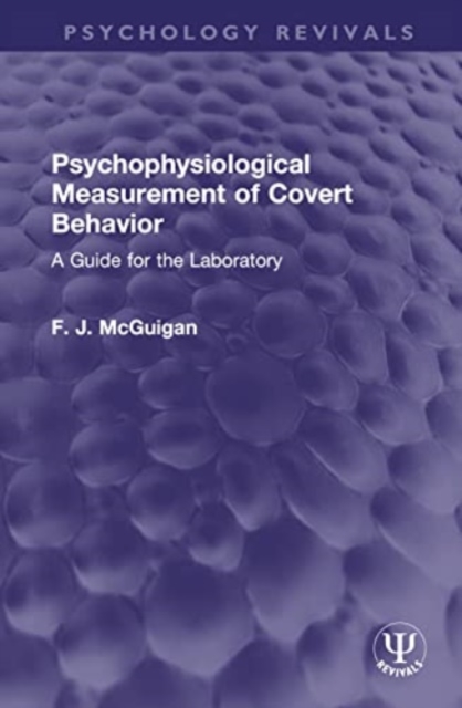 Psychophysiological Measurement of Covert Behavior : A Guide for the Laboratory, Hardback Book