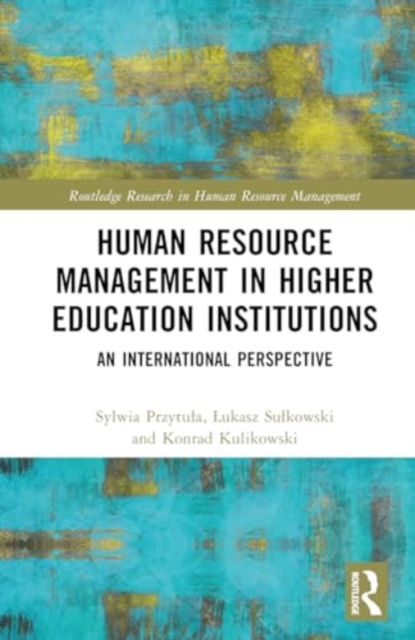 Human Resource Management in Higher Education Institutions : An International Perspective, Hardback Book