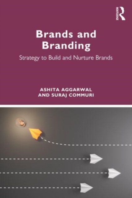 Brands and Branding : Strategy to Build and Nurture Brands, Paperback / softback Book