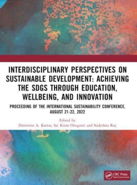 Interdisciplinary Perspectives on Sustainable Development : Achieving the SDGs through Education, Wellbeing, and Innovation, Paperback / softback Book