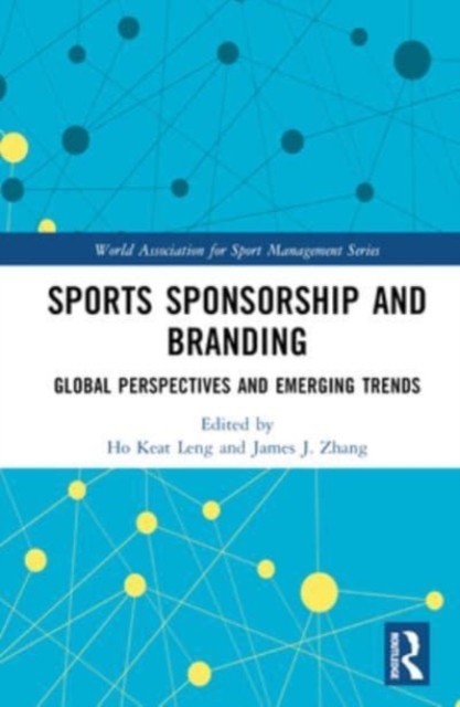 Sports Sponsorship and Branding : Global Perspectives and Emerging Trends, Hardback Book