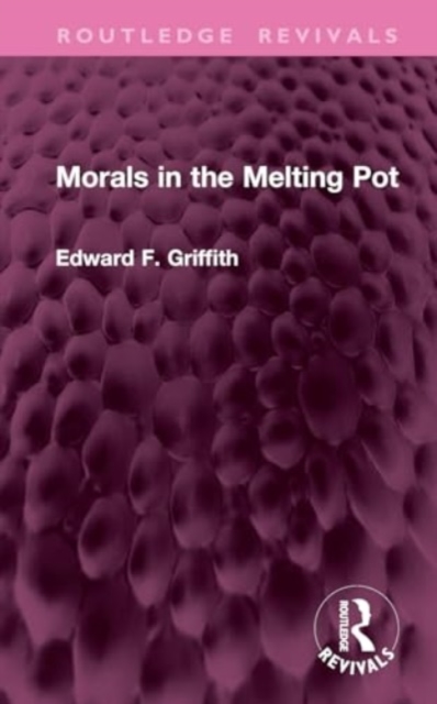 Morals in the Melting Pot, Hardback Book