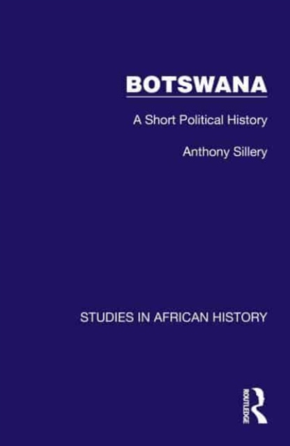 Botswana : A Short Political History, Hardback Book