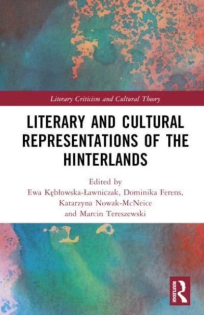Literary and Cultural Representations of the Hinterlands, Hardback Book