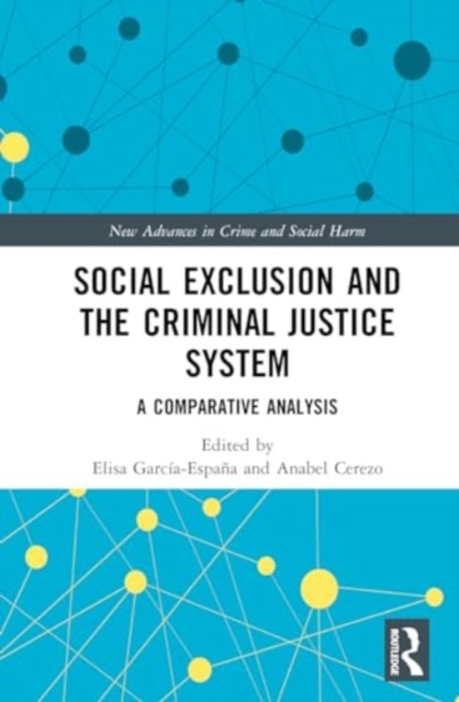 Social Exclusion and the Criminal Justice System : A Comparative Analysis, Hardback Book