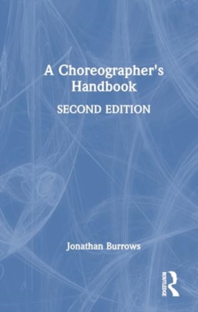 A Choreographer's Handbook, Hardback Book